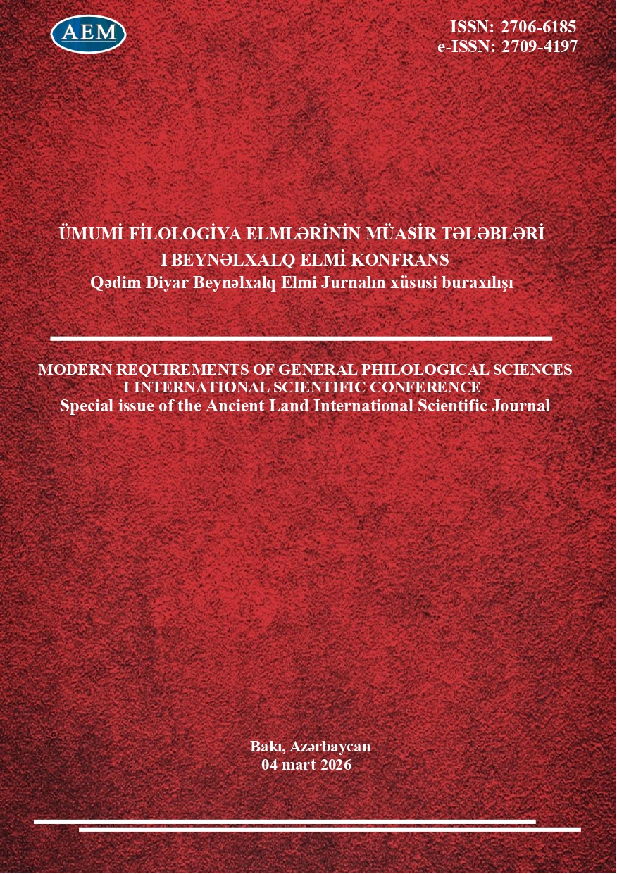 ÜMUMİ FİLOLOGİYA ELMLƏRİNİN MÜASİR TƏLƏBLƏRİ I BEYNƏLXALQ ELMİ KONFRANS